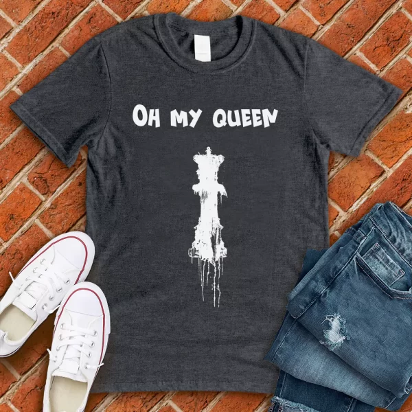 oh my queen gray tshirt