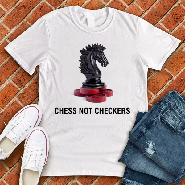 chess not checkers t shirt white color