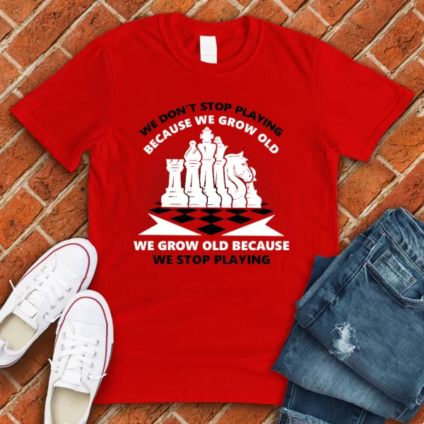 don't stop playing chess red tshirt