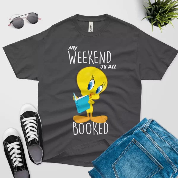 Tweety weekend is all booked dark grey t shirt
