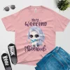 my weekend is booked t shirt anime girl pink color