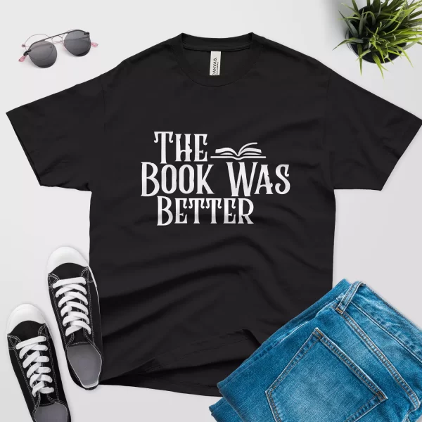 the book was better t shirt v2 black color