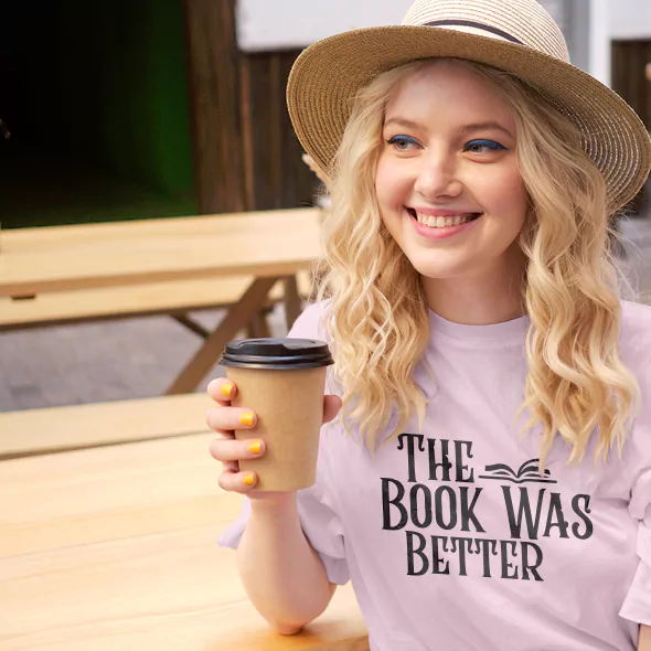 the book was better t shirt v2 for girl