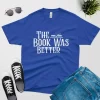 the book was better t shirt v2 royal blue color