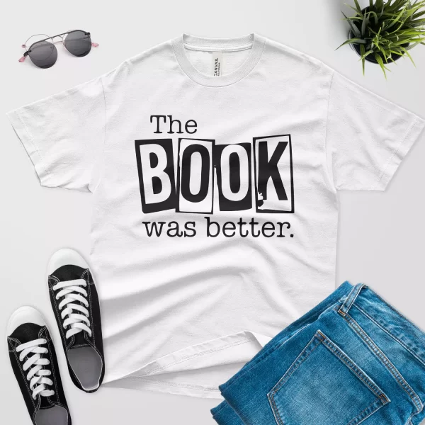 the book was better t shirt white color design1