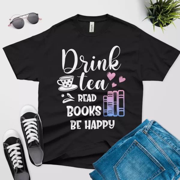 drink tea read books be happy t shirt black color