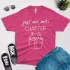 just one more chapter funny t shirt berry color