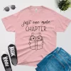 just one more chapter funny t shirt pink color