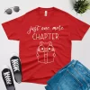 just one more chapter funny t shirt red color